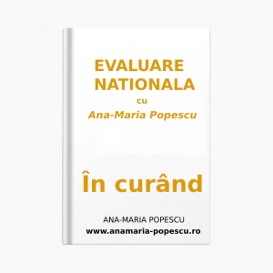 Evaluare Nationala cu Ana-Maria Popescu