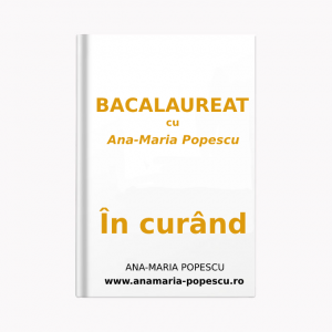 Bacalaureat cu Ana-Maria Popescu